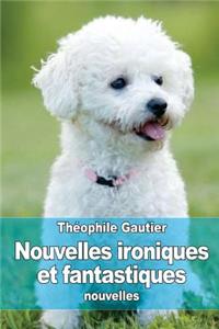 Nouvelles ironiques et fantastiques