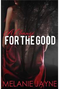 A Change for the Good