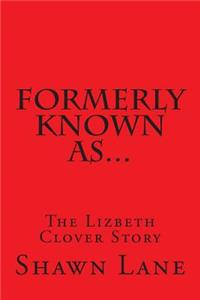 Formerly Known As...