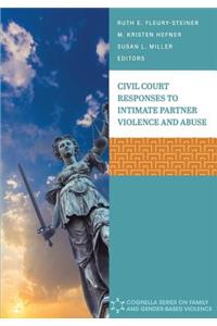 Civil Court Responses to Intimate Partner Violence and Abuse