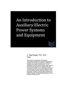 Introduction to Auxiliary Electric Power Systems and Equipment