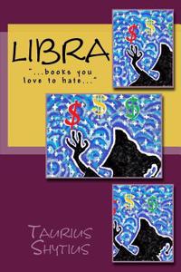Libra: ...Books You Love to Hate...