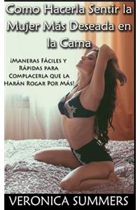 Como Hacerla Sentir la Mujer Más Deseada en la Cama