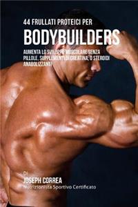 44 Frullati Proteici Per Bodybuilders