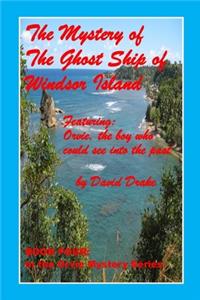 Mystery of the Ghost Ship of Windsor Island