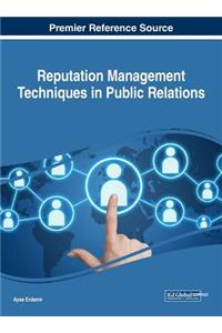 Reputation Management Techniques in Public Relations