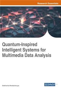 Quantum-Inspired Intelligent Systems for Multimedia Data Analysis