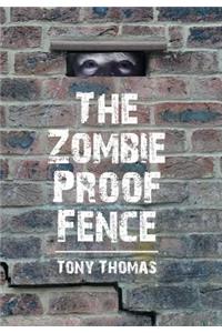 Zombie Proof Fence