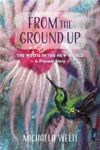 From The Ground Up