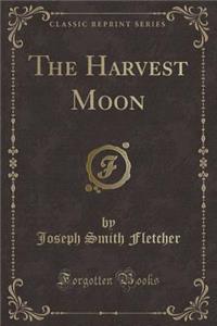 The Harvest Moon (Classic Reprint)