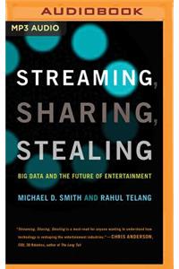 Streaming, Sharing, Stealing