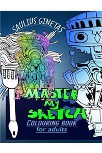 Master My Sketch: Colouring Book for Adults