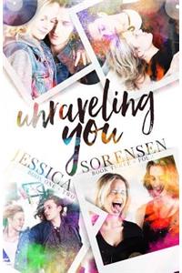 Unraveling You Series: Books 1-4