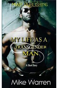 My Life As A Transgender Man