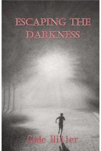 Escaping the Darkness