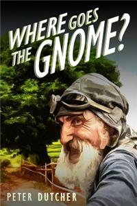 Where Goes The Gnome?