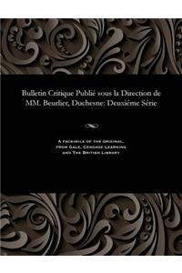 Bulletin Critique Publié Sous La Direction de MM. Beurlier, Duchesne