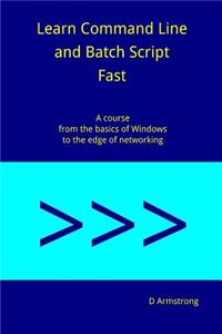 Learn Command Line and Batch Script Fast