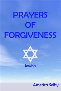 PRAYERS OF FORGIVENESS - Judaism