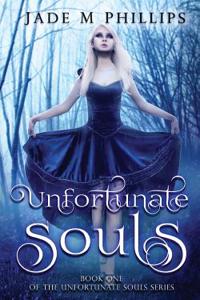 Unfortunate Souls: (Unfortunate Souls Series)