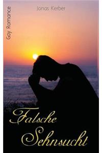 Falsche Sehnsucht (Gay Romance)