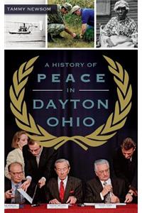 History of Peace in Dayton, Ohio