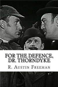 For the Defence, Dr. Thorndyke