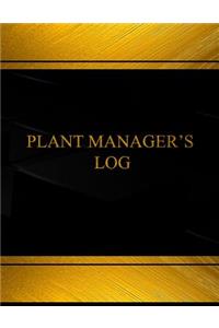 Plant Manager's Log (Log Book, Journal - 125 pgs, 8.5 X 11 inches)