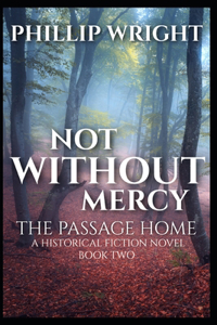 Not Without Mercy The Passage Home