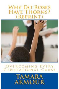 Why Do Roses Have Thorns (Reprint)