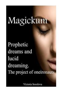 Prophetic dreams or lucid dreaming