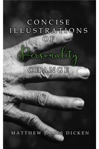 Concise Illustrations of Personality Change