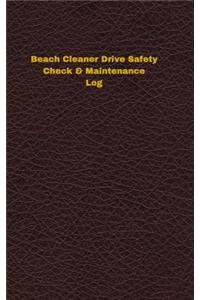 Beach Cleaner Drive Safety Check & Maintenance Log
