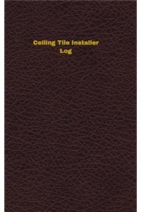 Ceiling Tile Installer Log