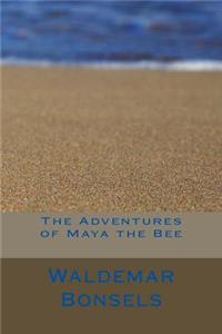 The Adventures of Maya the Bee