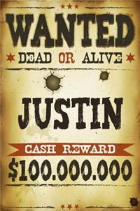 Justin Wanted Dead Or Alive Cash Reward $100,000,000