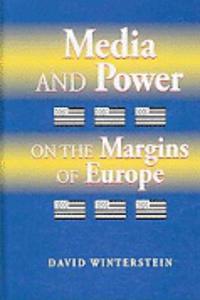 Media and Power on the Margins of Europe