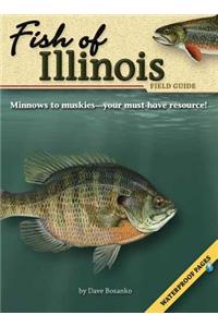 Fish of Illinois Field Guide [With Waterproof Pages]