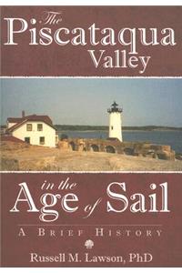 Piscataqua Valley in the Age of Sail: