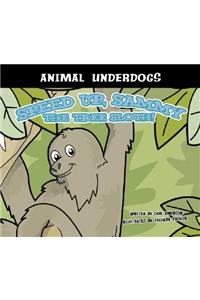 Speed Up, Sammy the Tree Sloth!