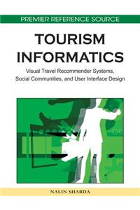 Tourism Informatics: Visual Travel Recommender Systems, Social Communities, and User Interface Design