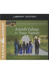 Amish Values for Your Family (Library Edition)