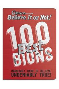 Ripley's Believe It or Not! 100 Best Bions