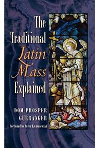 Traditional Latin Mass Explained