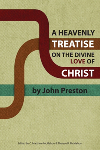 Heavenly Treatise on the Divine Love of Christ