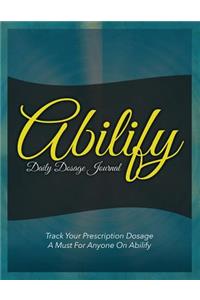 Abilify Daily Dosage Journal