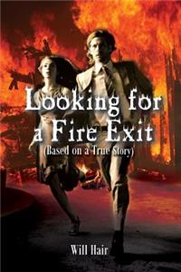 Looking for a Fire Exit