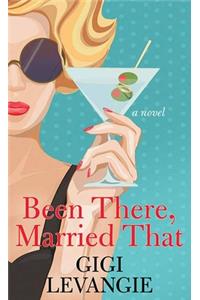 Been There, Married That