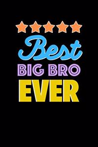 Best Big Bro Evers Notebook - Big Bro Funny Gift