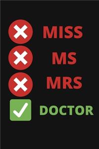 Miss Ms. Mrs. Doctor